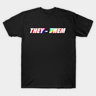 THEY THEM #pronounsmatters LGBTQIA T-Shirt